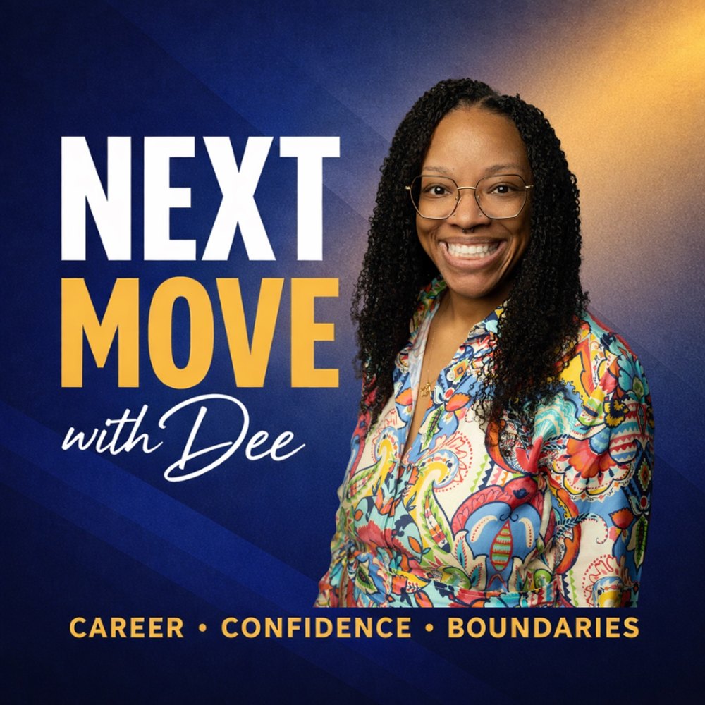 Next Move with Dee podcast cover art, hosted by Dr. DeVontee' D. Rayford